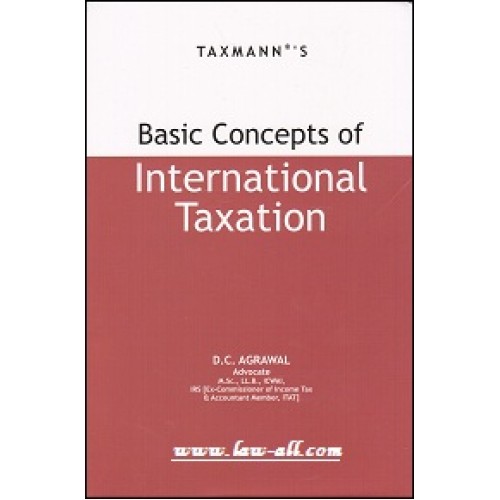 Taxmann's Basic Concepts of International Taxation by D. C. Agrawal [HB]